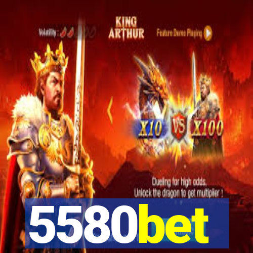 5580bet