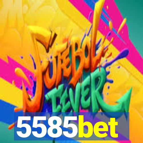 5585bet