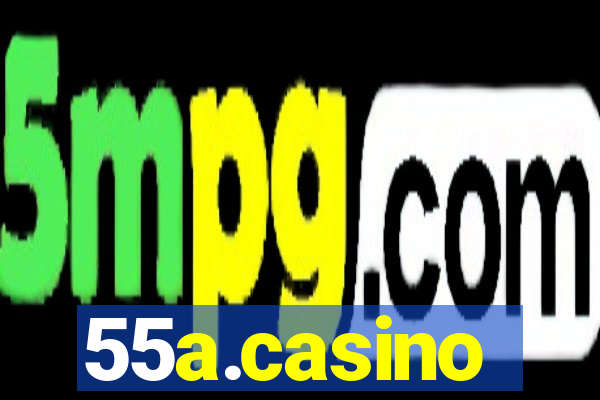 55a.casino