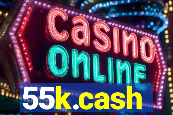 55k.cash