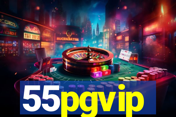 55pgvip