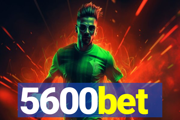 5600bet