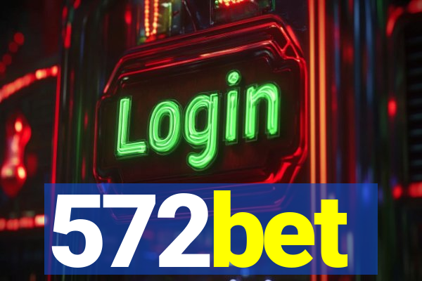 572bet