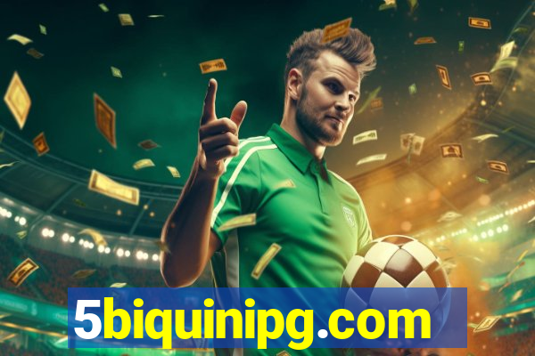 5biquinipg.com