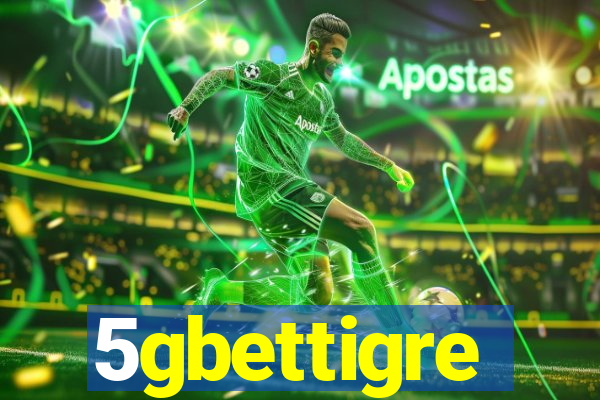 5gbettigre