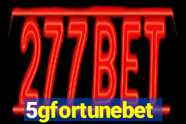 5gfortunebet