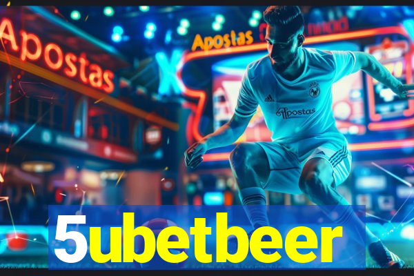 5ubetbeer