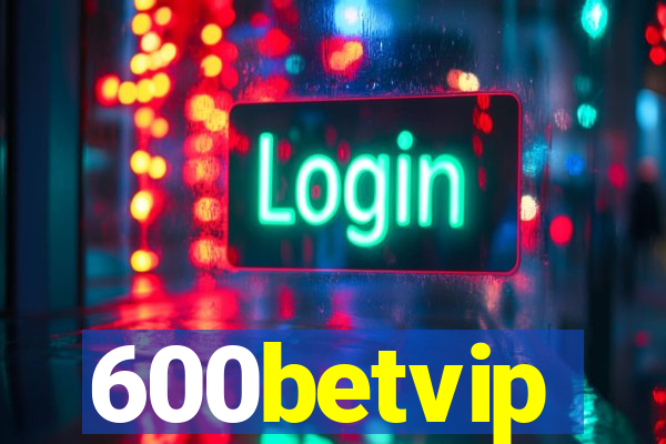 600betvip