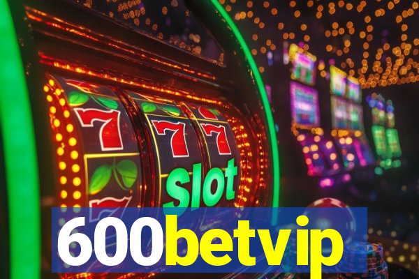 600betvip