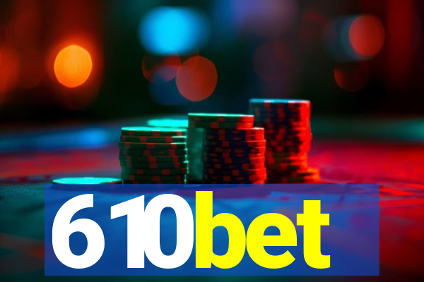610bet
