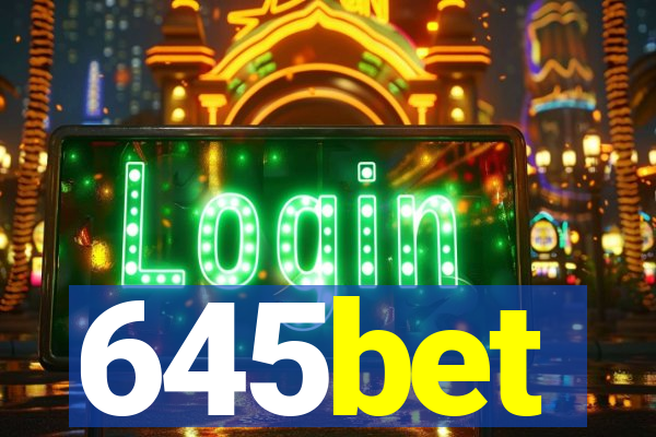 645bet
