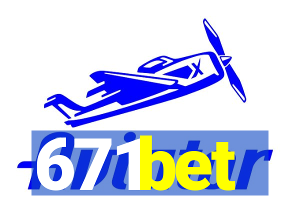 671bet
