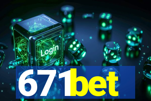 671bet