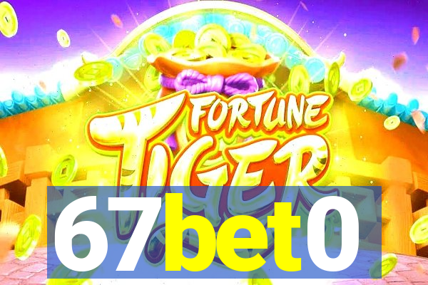 67bet0