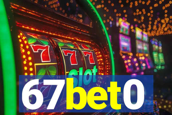 67bet0