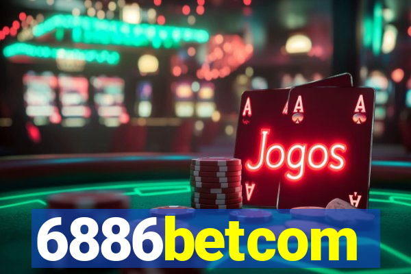 6886betcom