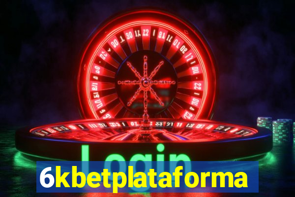 6kbetplataforma