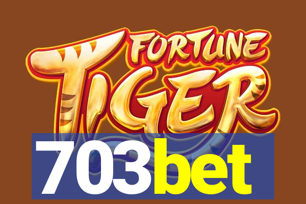 703bet