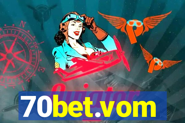 70bet.vom