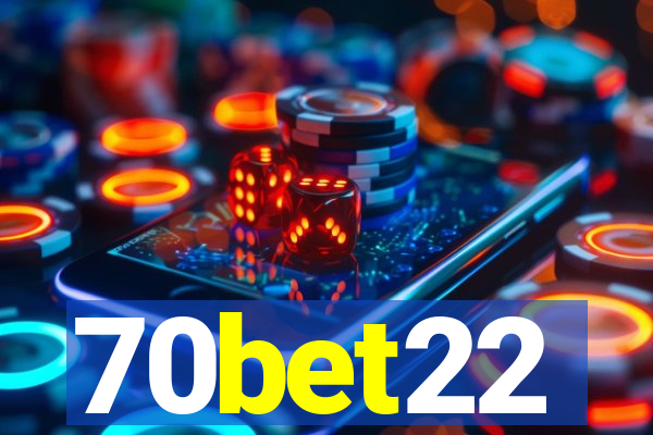70bet22