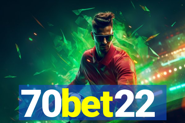 70bet22