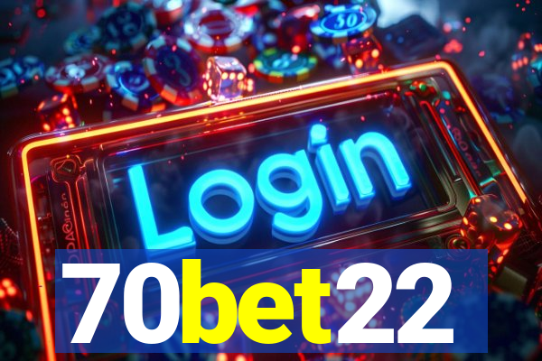 70bet22