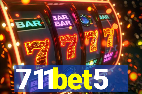 711bet5