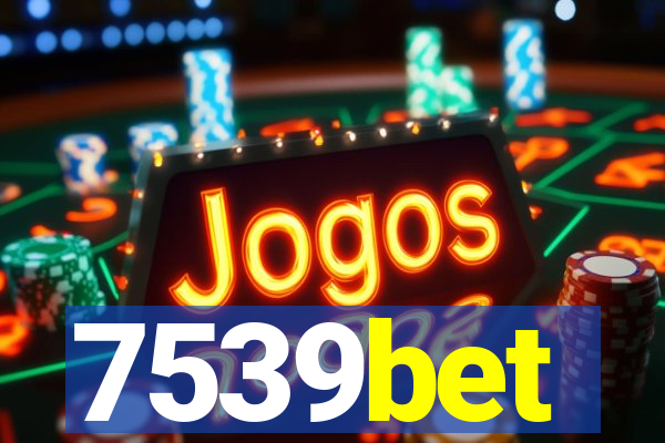 7539bet