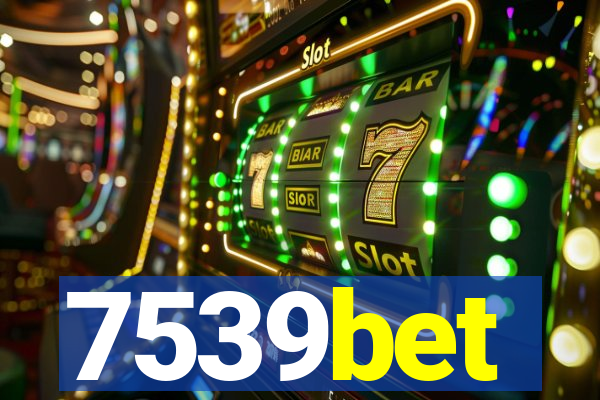 7539bet