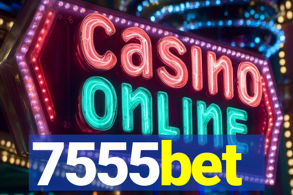 7555bet
