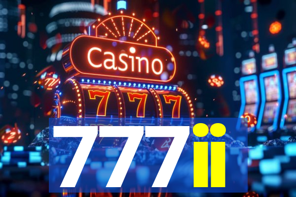 777ii