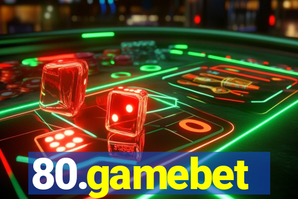 80.gamebet