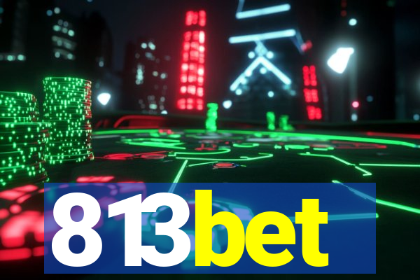 813bet