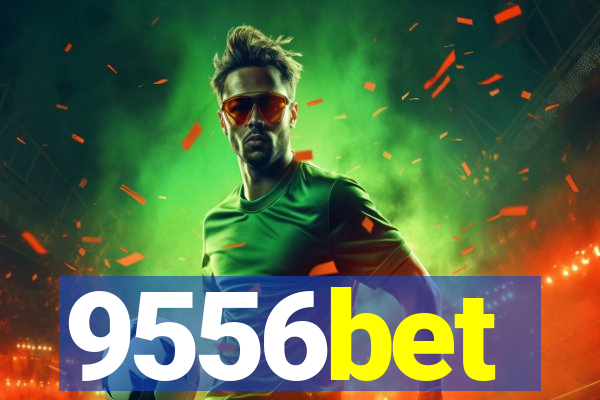9556bet