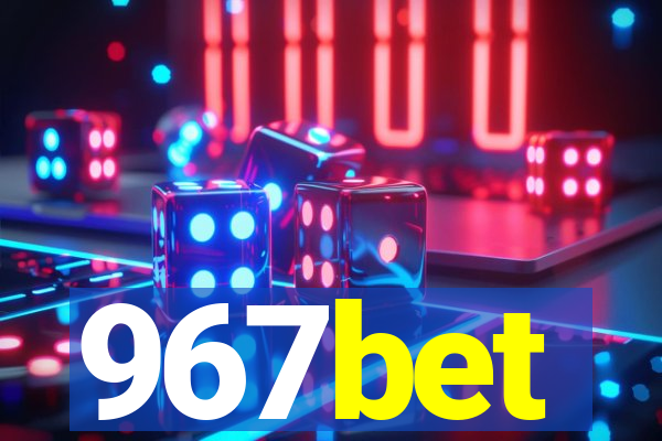 967bet
