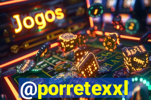 @porretexxl
