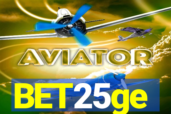 BET25ge