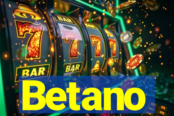 Betano
