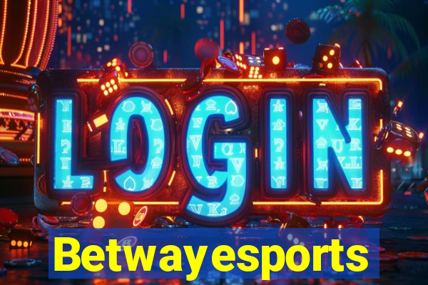 Betwayesports