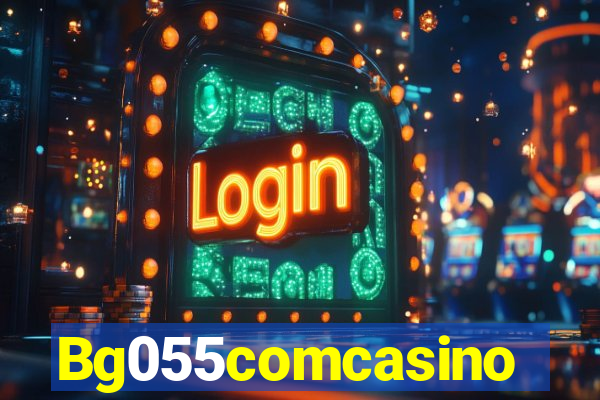 Bg055comcasino