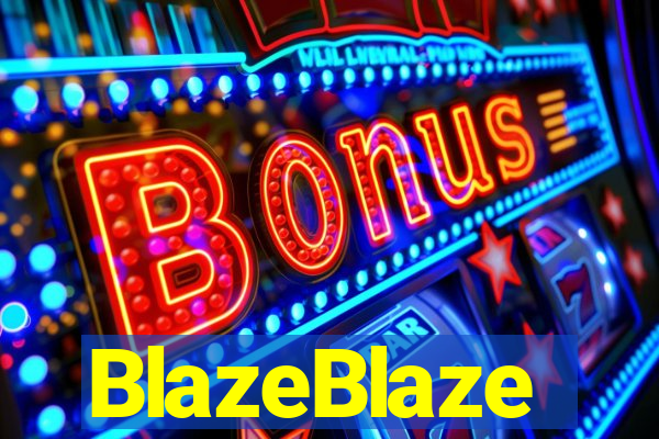 BlazeBlaze