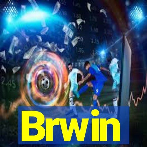 Brwin