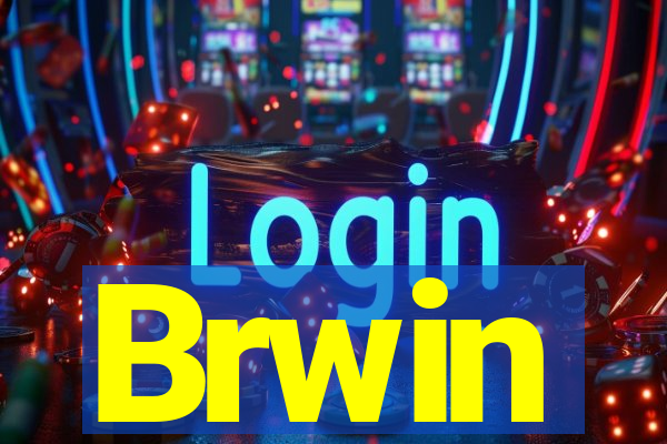 Brwin