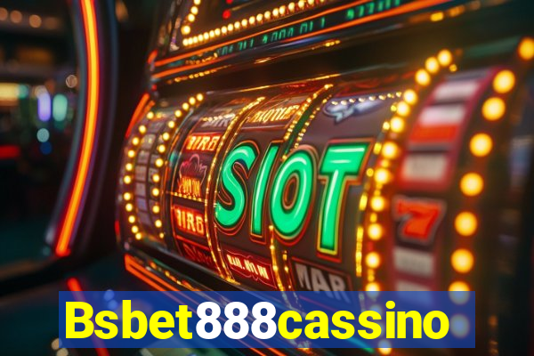 Bsbet888cassino