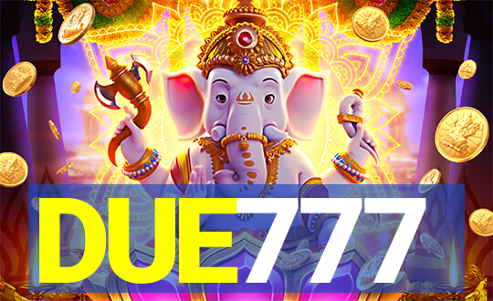 DUE777