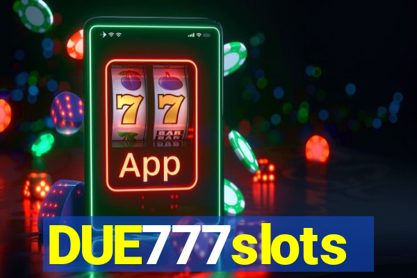 DUE777slots