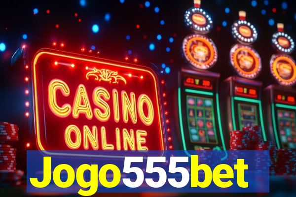 Jogo555bet