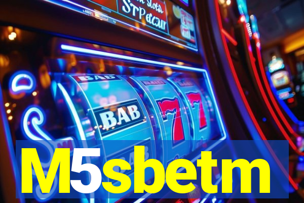 M5sbetm
