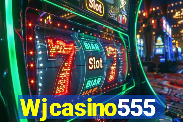 Wjcasino555