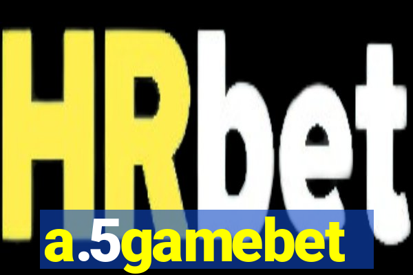 a.5gamebet